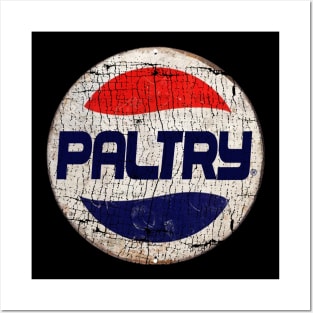 PALTRY or PEPSI Posters and Art